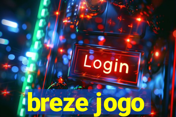 breze jogo